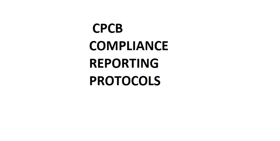 Cpcb Compliance Reporting Protocols